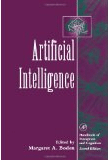 Artificial Intelligence, ed. M. A. Boden. (Vol. 14 of 2nd edn., Handbook of Perception and Cognition.) Artificial Intelligence, ed. M. A. Boden. (Vol. 14 of 2nd edn., Handbook of Perception and Cognition.)